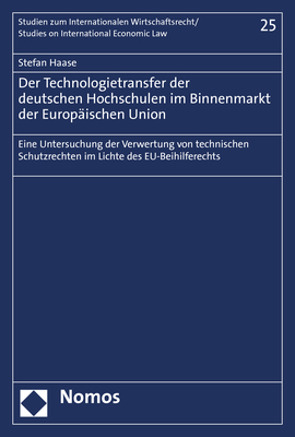 Der Technologietransfer der deutschen Hochschulen im Binnenmarkt der Europäischen Union - Stefan Haase