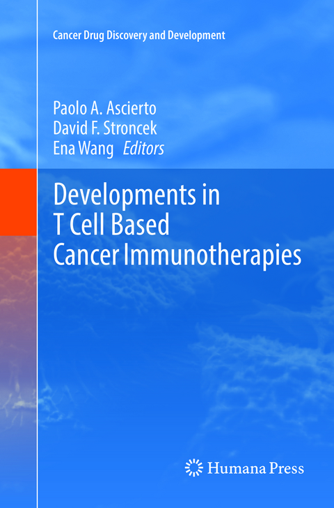 Developments in T Cell Based Cancer Immunotherapies - 
