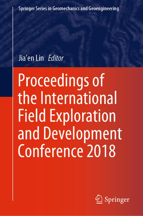 Proceedings of the International Field Exploration and Development Conference 2018 - 