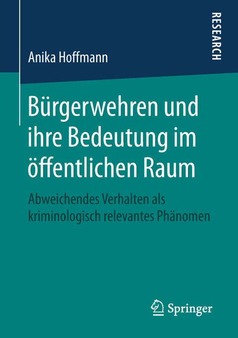 Bürgerwehren und ihre Bedeutung im öffentlichen Raum - Anika Hoffmann