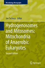 Hydrogenosomes and Mitosomes: Mitochondria of Anaerobic Eukaryotes - Tachezy, Jan