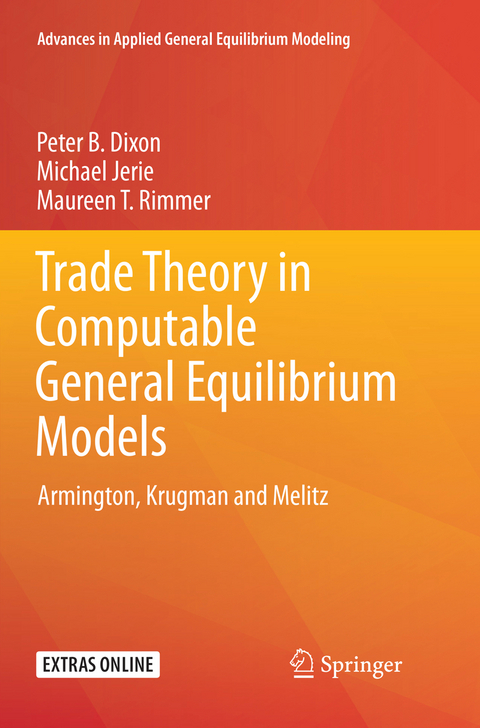 Trade Theory in Computable General Equilibrium Models - Peter B. Dixon, Michael Jerie, Maureen T. Rimmer