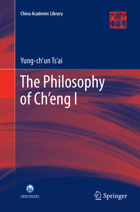 The Philosophy of Ch’eng I - Yung-ch’un Ts’ai