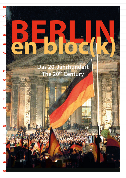 Berlin en bloc(k) – Das 20. Jahrhundert - 