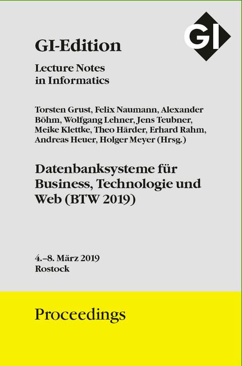 GI Edition Proceedings Band 289 BTW 2019 Datenbanksysteme für Business, Technologie und Web - 