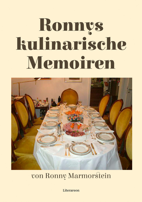 Ronnys kulinarische Memoiren - Ronny Marmorstein