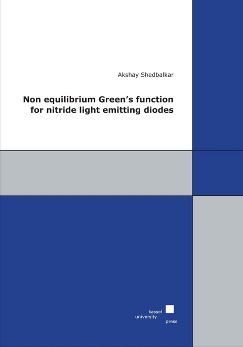 Non equilibrium Green’s function for nitride light emitting diodes - Akshay Shedbalkar