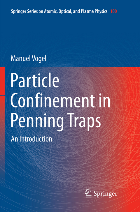 Particle Confinement in Penning Traps - Manuel Vogel