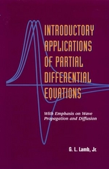 Introductory Applications of Partial Differential Equations -  Jr. G. L. Lamb