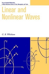 Linear and Nonlinear Waves -  G. B. Whitham