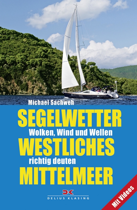 Segelwetter westliches Mittelmeer - Michael Sachweh