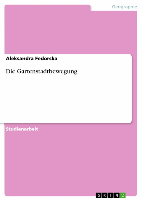 Die Gartenstadtbewegung - Aleksandra Fedorska