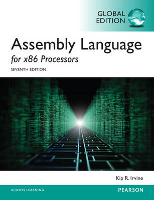 Assembly Language for x86 Processors, Global Edition -  Kip R. Irvine