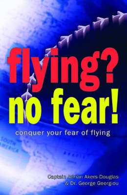 Flying? No Fear -  Adrian Akers-Douglas,  George Georgiou