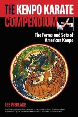 Kenpo Karate Compendium -  Lee Wedlake