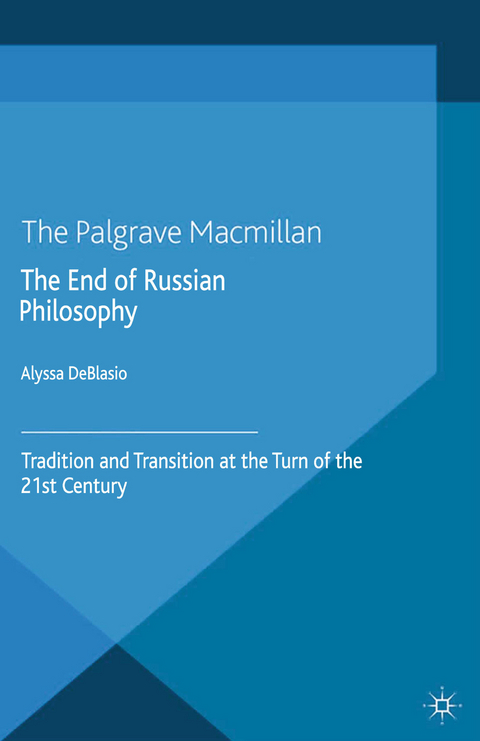 End of Russian Philosophy -  Alyssa DeBlasio,  A. Deblasio