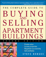 The Complete Guide to Buying and Selling Apartment Buildings - Steve Berges