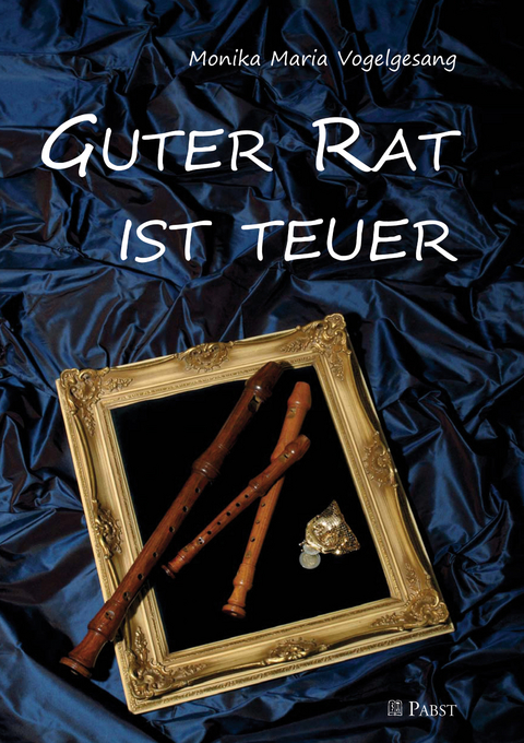 Guter Rat ist teuer -  Monika Maria Vogelgesang