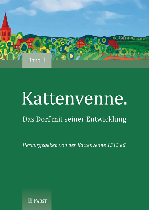 Kattenvenne. Das Dorf mit seiner Entwicklung - 