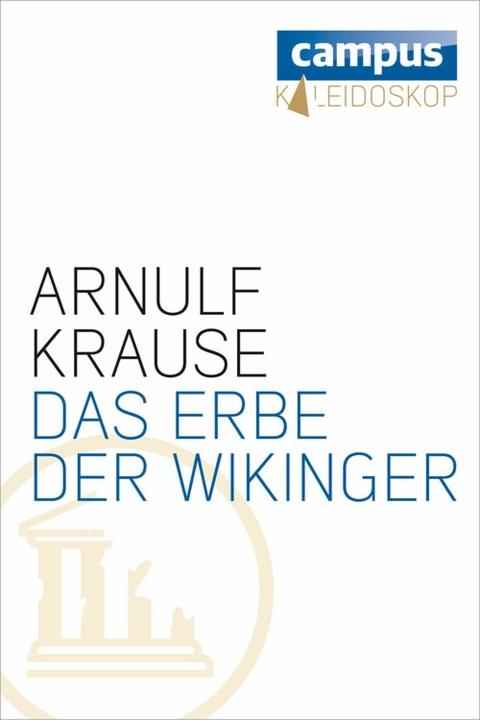 Die Erben der Wikinger - Arnulf Krause