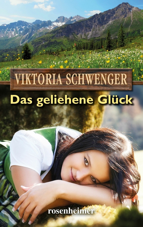 Das geliehene Glück - Viktoria Schwenger