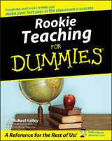 Rookie Teaching For Dummies - W. Michael Kelley