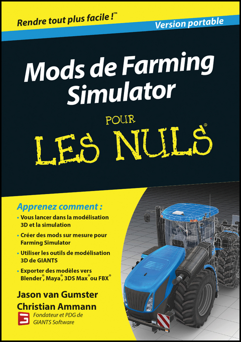 Farming Simulator Modding For Dummies (French) -  Jason van Gumster