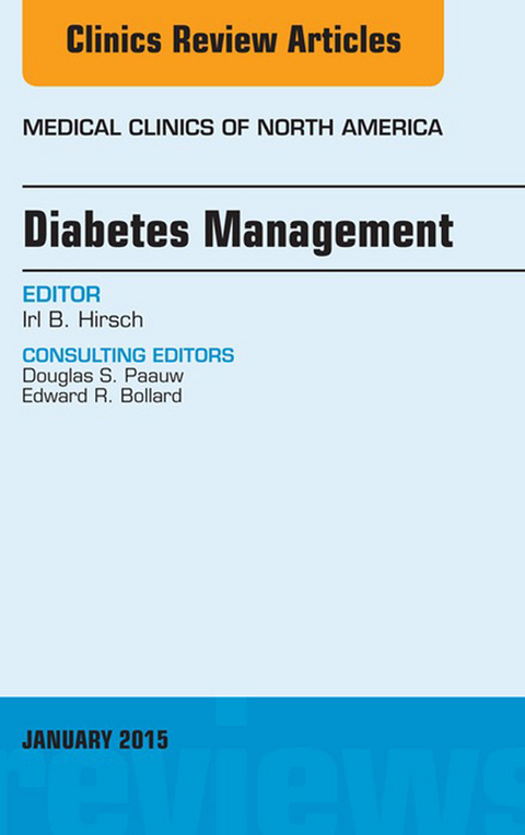 Diabetes Management, An Issue of Medical Clinics of North America -  Irl B. Hirsch