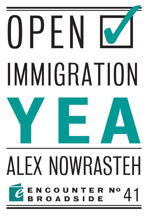 Open Immigration: Yea & Nay -  Mark Krikorian,  Alex Nowrasteh