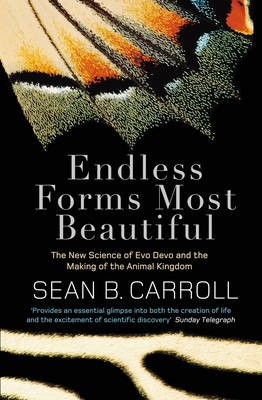 Endless Forms Most Beautiful -  Sean B. Carroll