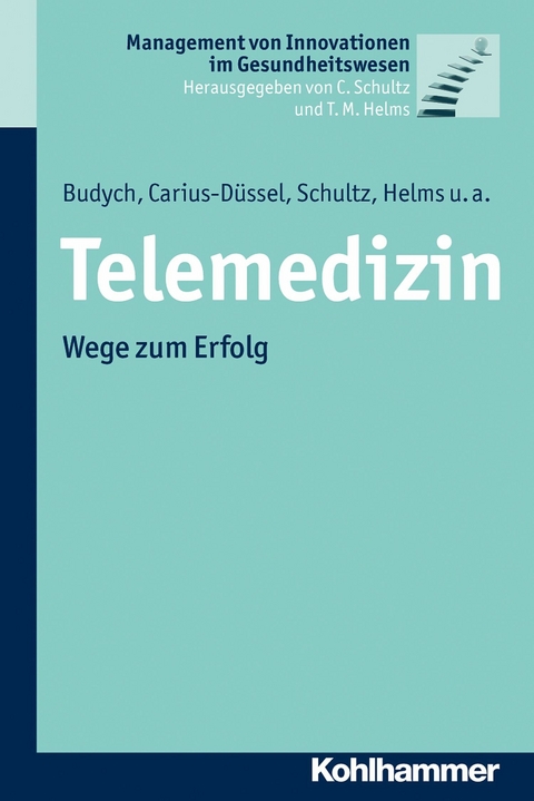 Telemedizin - Karolina Budych, Christine Carius, Carsten Schultz, Thomas Helms, Martin Schultz, Johannes Dehm, Jörg Pelleter, Sie-Youn Lee, Bettina Zippel-Schultz