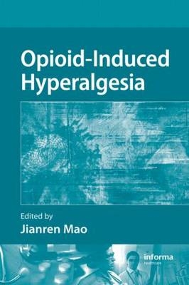 Opioid-Induced Hyperalgesia - 