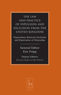 The Law and Practice of Expulsion and Exclusion from the United Kingdom - 