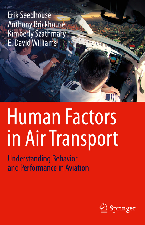 Human Factors in Air Transport - Erik Seedhouse, Anthony Brickhouse, Kimberly Szathmary, E. David Williams