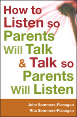 How to Listen so Parents Will Talk and Talk so Parents Will Listen - John Sommers-Flanagan, Rita Sommers-Flanagan