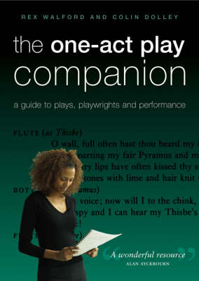 The One-Act Play Companion -  Colin Dolley,  Rex Walford