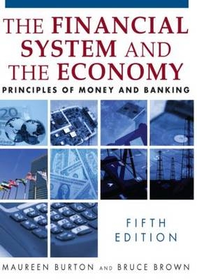 Financial System and the Economy -  Bruce Brown,  Maureen Burton