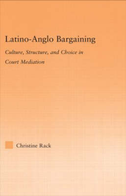 Latino-Anglo Bargaining -  Christine Rack