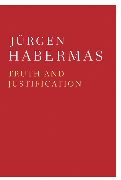 Truth and Justification - Jürgen Habermas