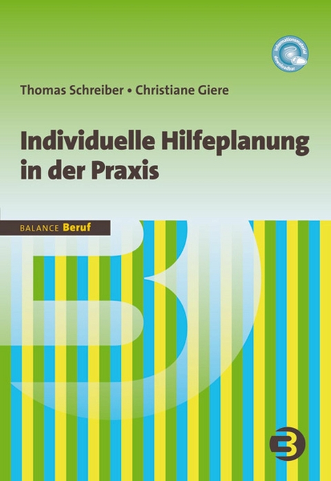 Individuelle Hilfeplanung in der Praxis - Thomas Schreiber, Christiane Giere