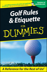 Golf Rules and Etiquette For Dummies -  John Steinbreder