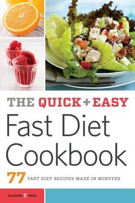 Quick & Easy Fast Diet Cookbook -  Telamon Press