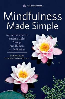 Mindfulness Made Simple -  Calistoga Press