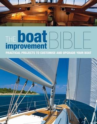 The Boat Improvement Bible -  Bloomsbury Publishing