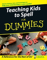 Teaching Kids to Spell For Dummies -  Tracey Wood