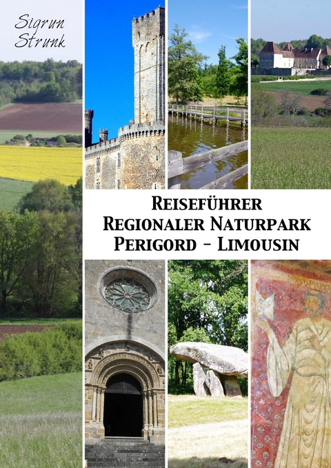 Reiseführer Regionaler Naturpark Perigord-Limousin - Sigrun Strunk