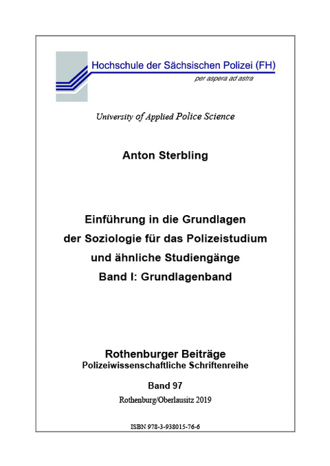 Einführung in die Grundlagen der Soziologie für das Polizeistudium und ähnliche Studiengänge - Anton Sterbling