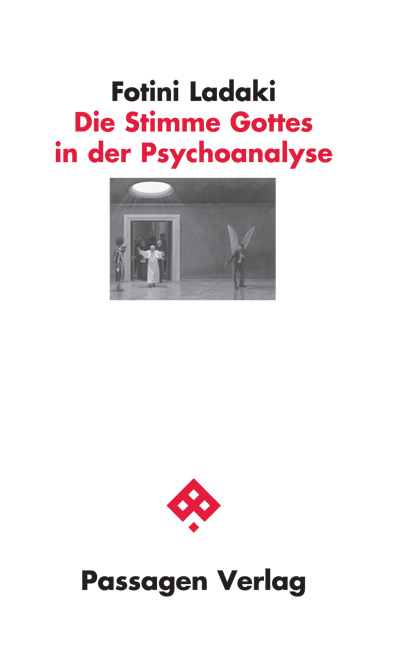 Die Stimme Gottes in der Psychoanalyse oder Das Wunder der Seele - Fotini Ladaki