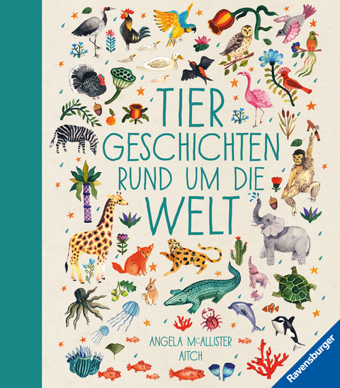 Tiergeschichten rund um die Welt - Angela Mc Allister