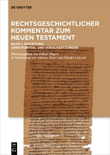Rechtsgeschichtlicher Kommentar zum Neuen Testament / Einleitung. Arbeitsmittel und Voraussetzungen - 